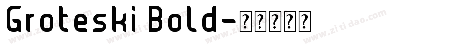 Groteski Bold字体转换